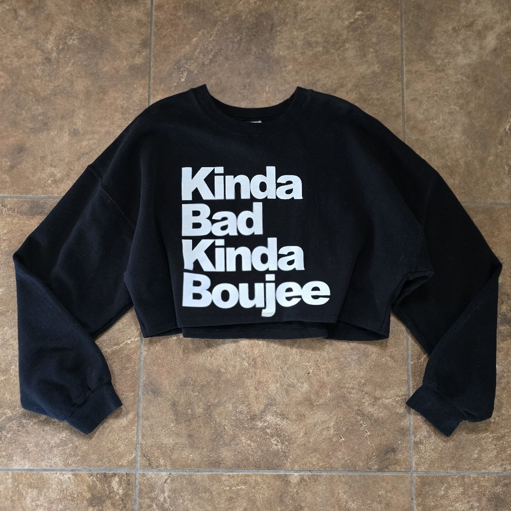Black Kinda Bad Kinda Boujee Cropped Sweatshirt